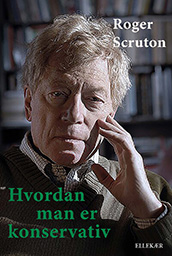 Roger Scruton: Hvordan man er konservativ Hvordan man er konservativ